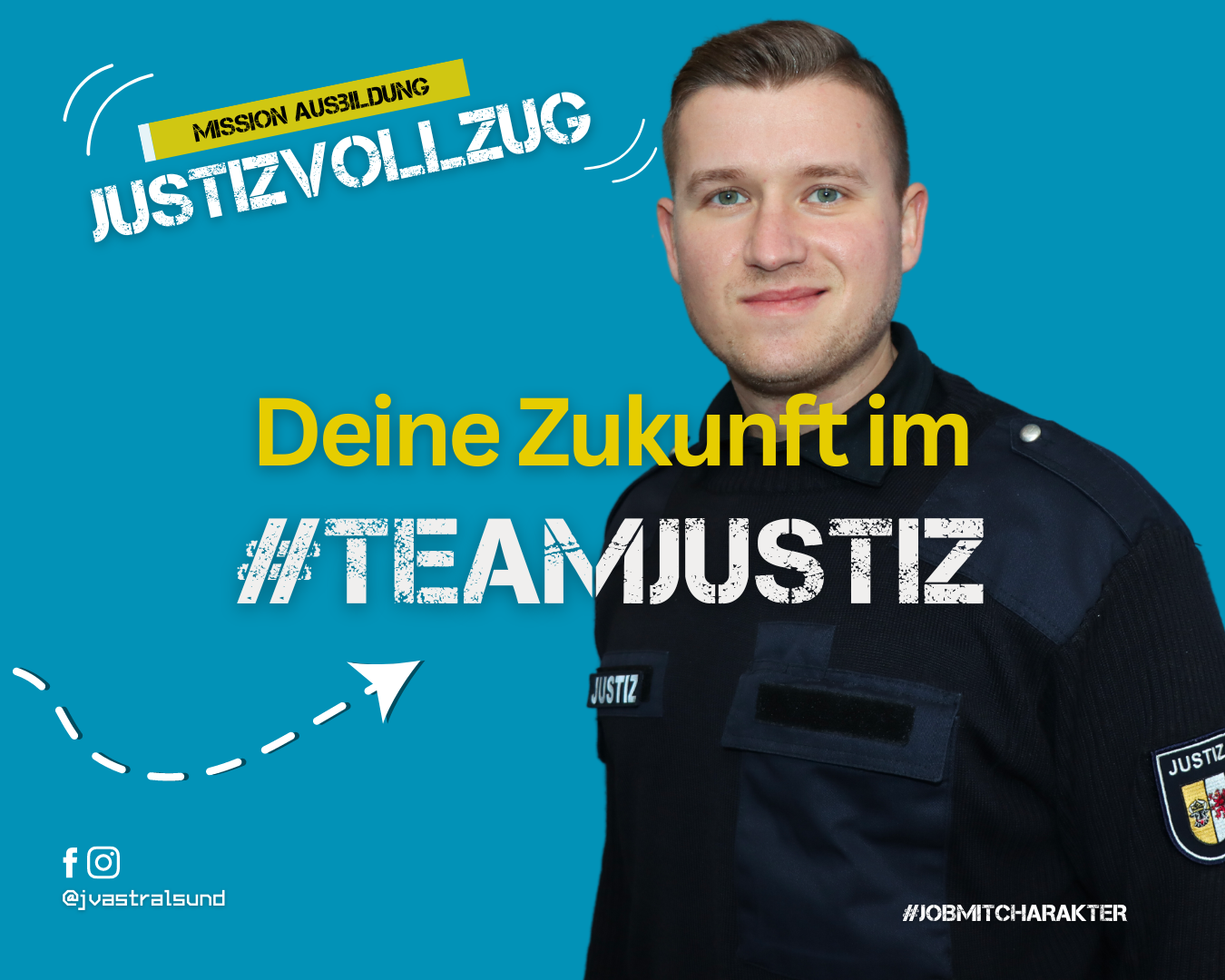 Ein junger Mann in Justizuniform und der Schriftzug Mission Ausbildung Justizvollzug und Deine Zukunft im Team Justiz.